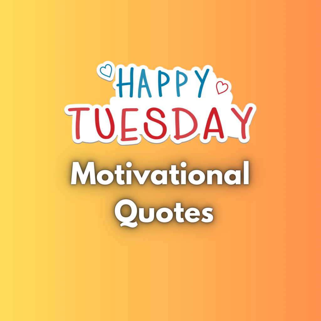 tuesday motivation quotes featured image