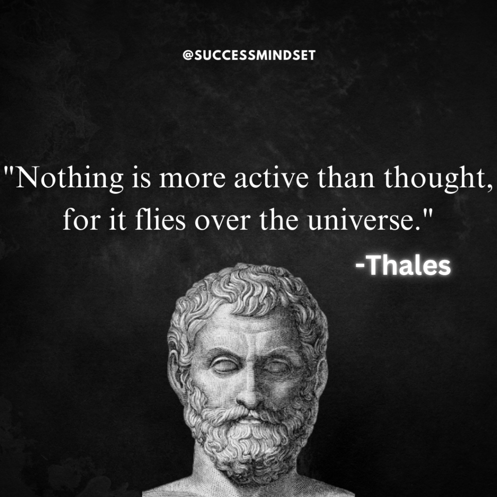 Thales of Miletus quote on thought