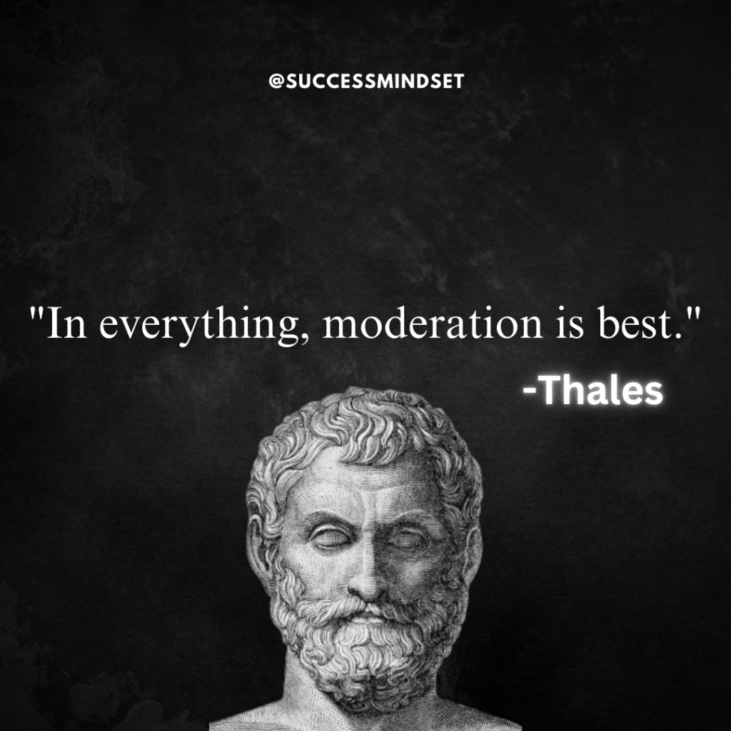 Thales of Miletus quote on balance