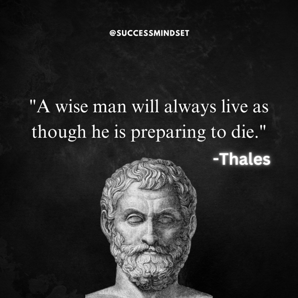 Thales of Miletus quote on life