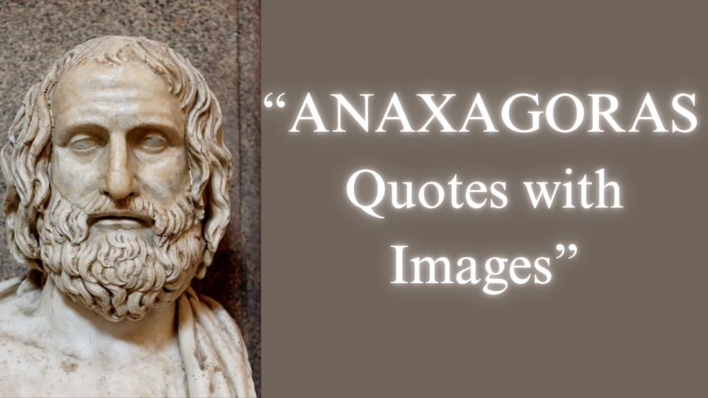 Anaxagoras quotes with images