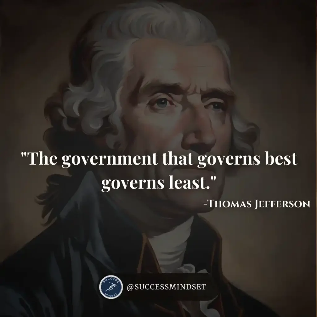 Thomas Jefferson Quote about best government.