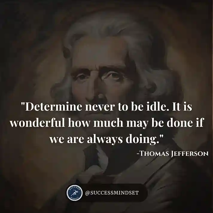 Thomas Jefferson Quote on hard work.