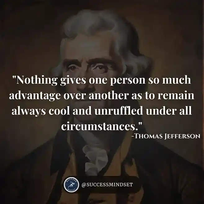 Thomas Jefferson Quote on staying calm.