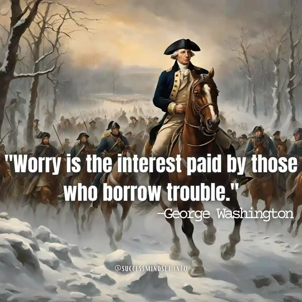 George Washington quote on worrying